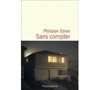 Philippe Djian – Sans compter – Roman – Broché