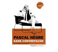Sans contrefaçon - Pascal Nègre - Fayard - broché - Essai