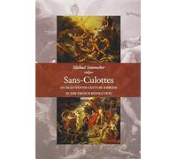 Sans-Culottes – Un emblème du XVIIIe siècle dans la Révolution française
