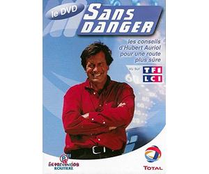 SANS DANGER - LES CONSEILS D'HUBERT AURIOL POUR UNE ROUTE PLUS SURE