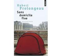Sans domicile fixe - Hubert Prolongeau - Points - Poche - Etude