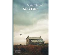 Sans Eden - Maïa Thiriet - Emmanuelle Collas - broché - Roman