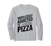 sans Espoir Accro aux Amateurs de Pizza Foodie Manche Longue