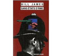 Sans états d'âme Bill James (Auteur), Danièle Bondil (Traduction), François Guérif (Collection dirigée par)