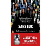 Sans eux Guillaume Hannezo (Auteur), Hakim El Karoui (Auteur), Thierry Pech (Auteur)