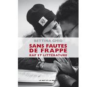 Sans fautes de frappe - rap et litterature Rap et littérature - Bettina Ghio - Le Mot Et Le Reste - broché - Essai
