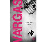 Sans feu ni lieu - Fred Vargas - J'ai Lu - Poche - Roman