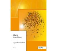 Sans frontières - Agnès Richard-Pinet - Nombre 7 - broché - Roman