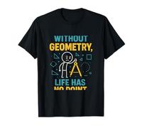 sans géométrie Life Has No Point Science Math Humour T-Shirt