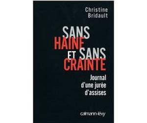 Sans haine et sans crainte CHRISTINE BRIDAULT (Auteur)