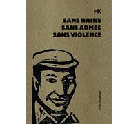 Sans haine, sans armes, sans violence