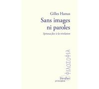 Sans images ni paroles: Spinoza face à la révélation