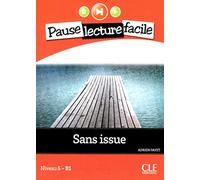 Sans issue - Niveau 5 (B1) - Pause lecture facile - Livre + CD