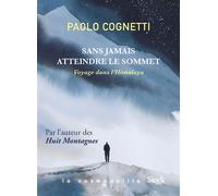 Sans jamais atteindre le sommet - Paolo Cognetti - Stock - broché - Roman