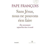 Sans Jésus nous ne pouvons rien faire