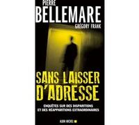 Sans laisser d'adresse Pierre Bellemare (Auteur), Gregory Frank (Auteur)