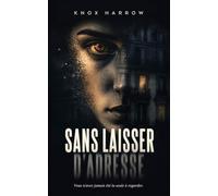 Sans laisser d'adresse: Un thriller psychologique
