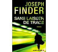 Sans laisser de trace - Joseph Finder - Albin Michel - broché - Roman