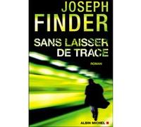 Sans laisser de trace Joseph Finder (Auteur), Marina Boraso (Traduction)