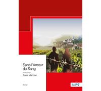 Sans l'Amour du Sang - Annie Mandon - Nombre 7 - broché - Roman