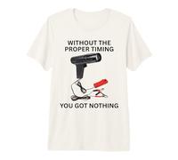 sans Le Bon Timing, Vous n'avez Rien Garagiste mécanicien T-Shirt Haut de Gamme