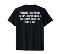 sans liberté d'expression, Nous ne connaîtrons Pas l'humour au Dos T-Shirt
