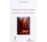 Sans-logis de Paris à Nanterre Ethnographie d'une domination ordinaire - Yann Benoist - L'harmattan - broché - Essai