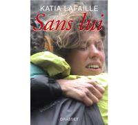Sans lui - KATIA LAFAILLE - Grasset - broché - Guide