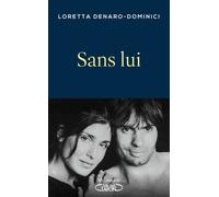 Sans lui - Loretta Denaro-Dominici - Michel Lafon - broché - Biographie