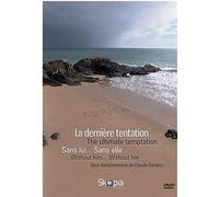 Sans lui… Sans elle - La dernière tentation E