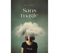 Sans magie - Rosaria Bech - Baudelaire - broché - Récit