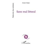 Sans mal littoral - Jacques Guigou - L'harmattan - broché - Poésie