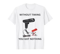 sans minuterie, Vous n'avez Rien à Faire pour Garage T-Shirt