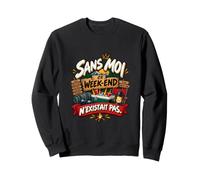 sans Moi Ce W nd N’Existait Pas Humour Entre Potes Sweatshirt