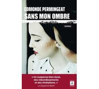 Sans mon ombre