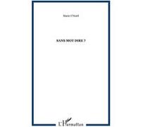 Sans mot dire ? Marie O'nord (Auteur)