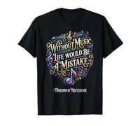 sans Musique, la Vie Serait Une Erreur Friedrich Nietzsche T-Shirt
