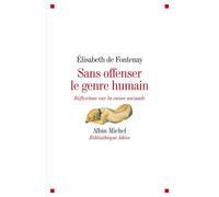 Sans Offenser Le Genre Humain - Réflexions Sur La Cause Animale