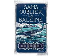 J. W. Ironmonger – Sans oublier la baleine – Roman – Broché – Stock