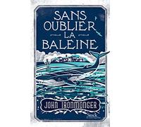 Sans oublier la baleine