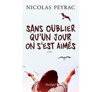 Sans oublier qu'un jour on s'est aimés