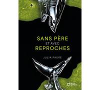 Sans père et avec reproches - Julia Faure - Hello - broché - Roman