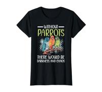 sans perroquets, il y Aura des obscurités et du Chaos T-Shirt Graphique avec Valeur