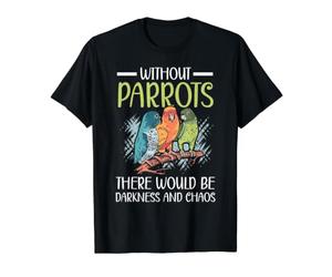 sans perroquets, il y Aura des obscurités et du Chaos T-Shirt Graphique avec Valeur