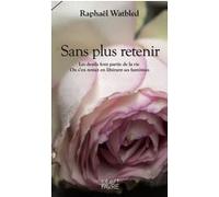 Sans plus retenir