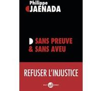 Sans preuve et sans aveu Philippe Jaenada (Auteur)