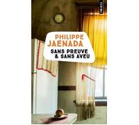 Sans preuve & sans aveu - Philippe Jaenada - Points - Poche - Roman
