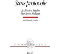 Sans protocole Jean-François Louette (Auteur), Michel Deguy (Collection dirigée par)