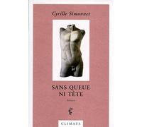 Sans queue ni tete - C. Simonnet - Climats - broché - Livre
