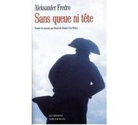 Sans queue ni tete Fredro Aleksander (Auteur)